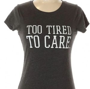 Too tired to care juniors size XL gray shirt